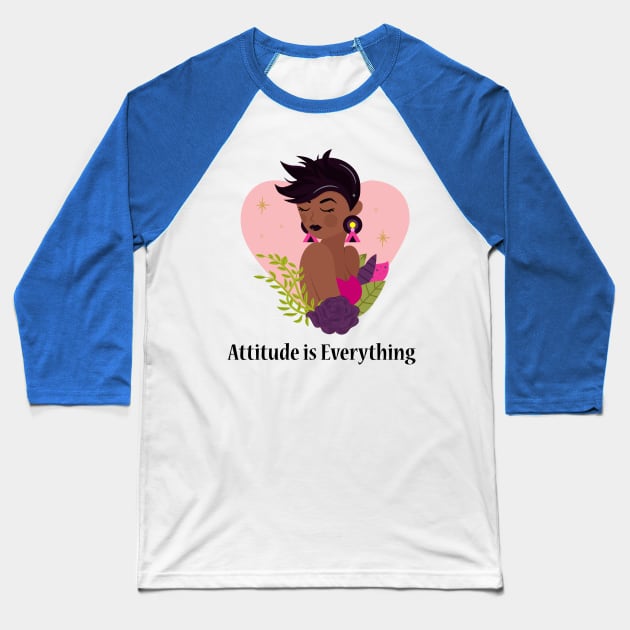 Attitude Is Everything - Law Of Attraction - Mindset - Mental Health Matters Baseball T-Shirt by MyVictory